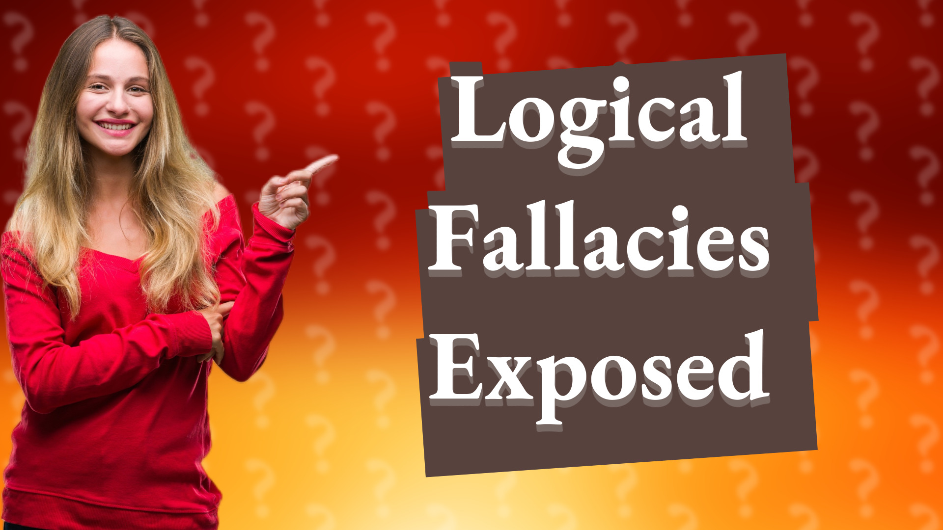 Logical Fallacies Exposed
