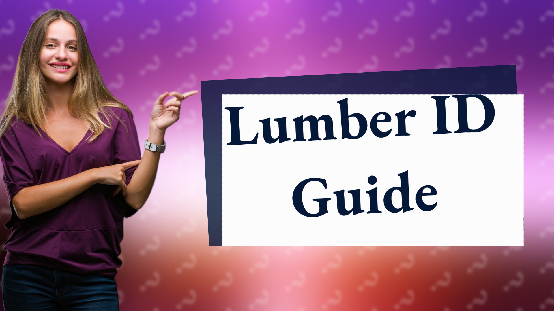Lumber ID Guide