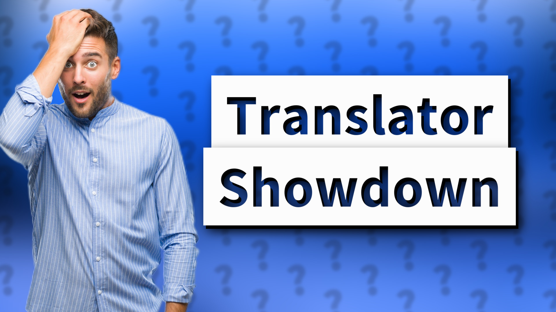 Translator Showdown
