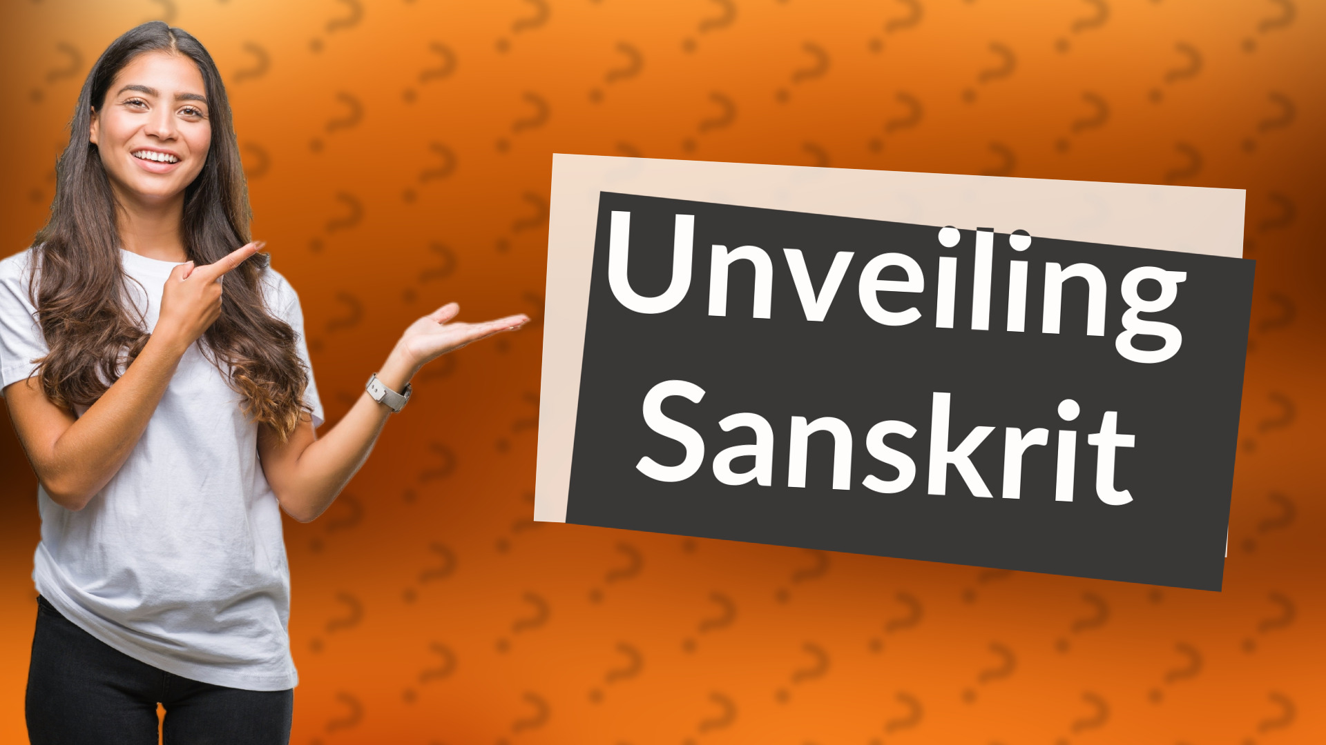 Unveiling Sanskrit