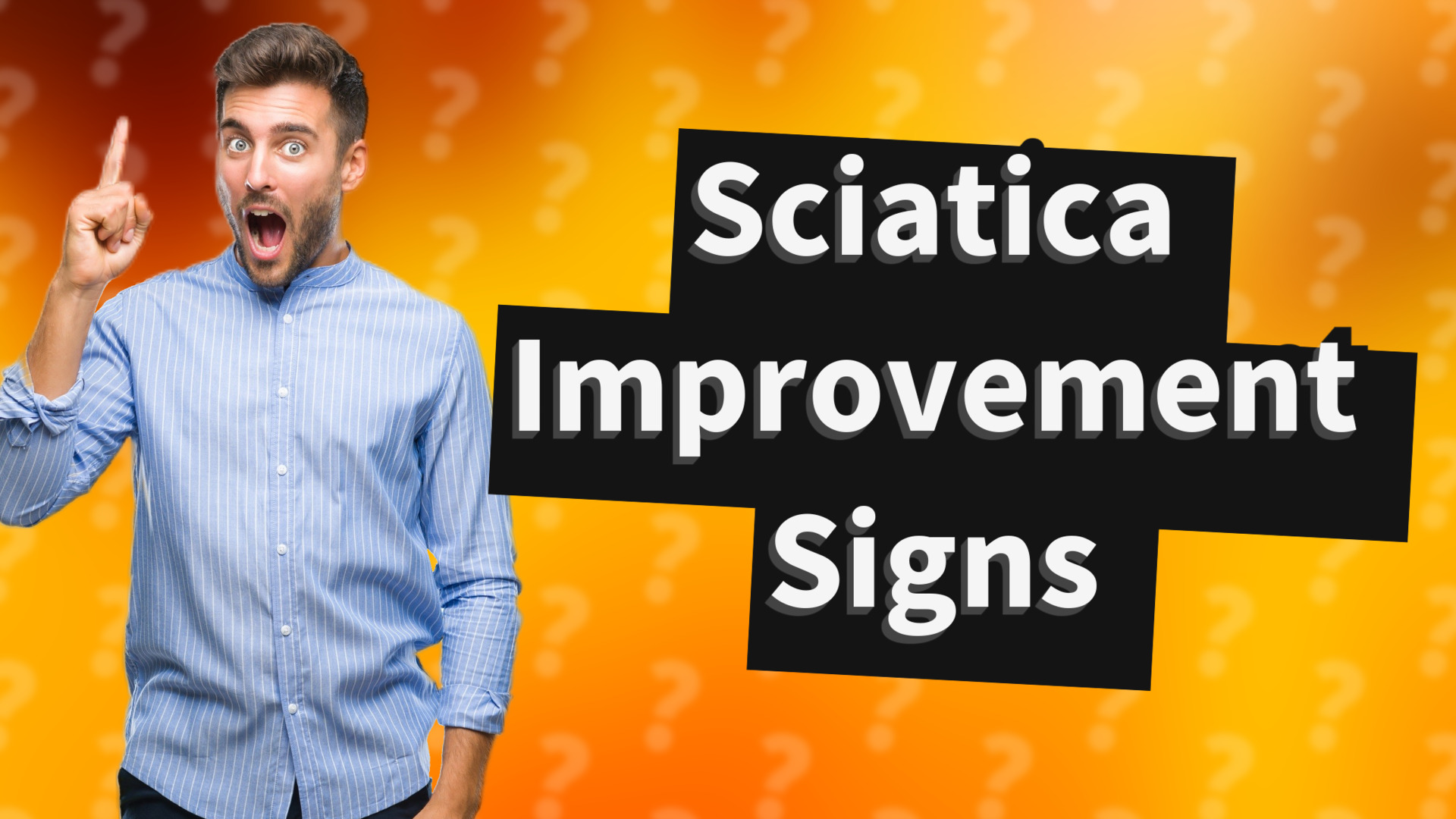 Sciatica Improvement Signs