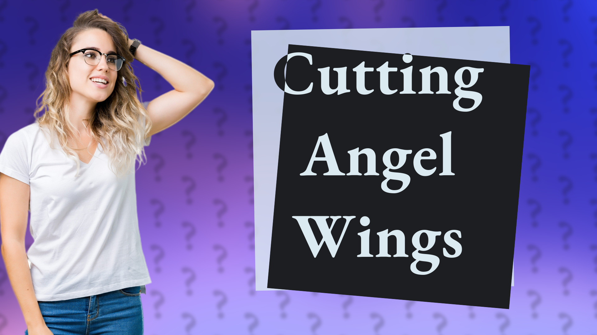 Cutting Angel Wings