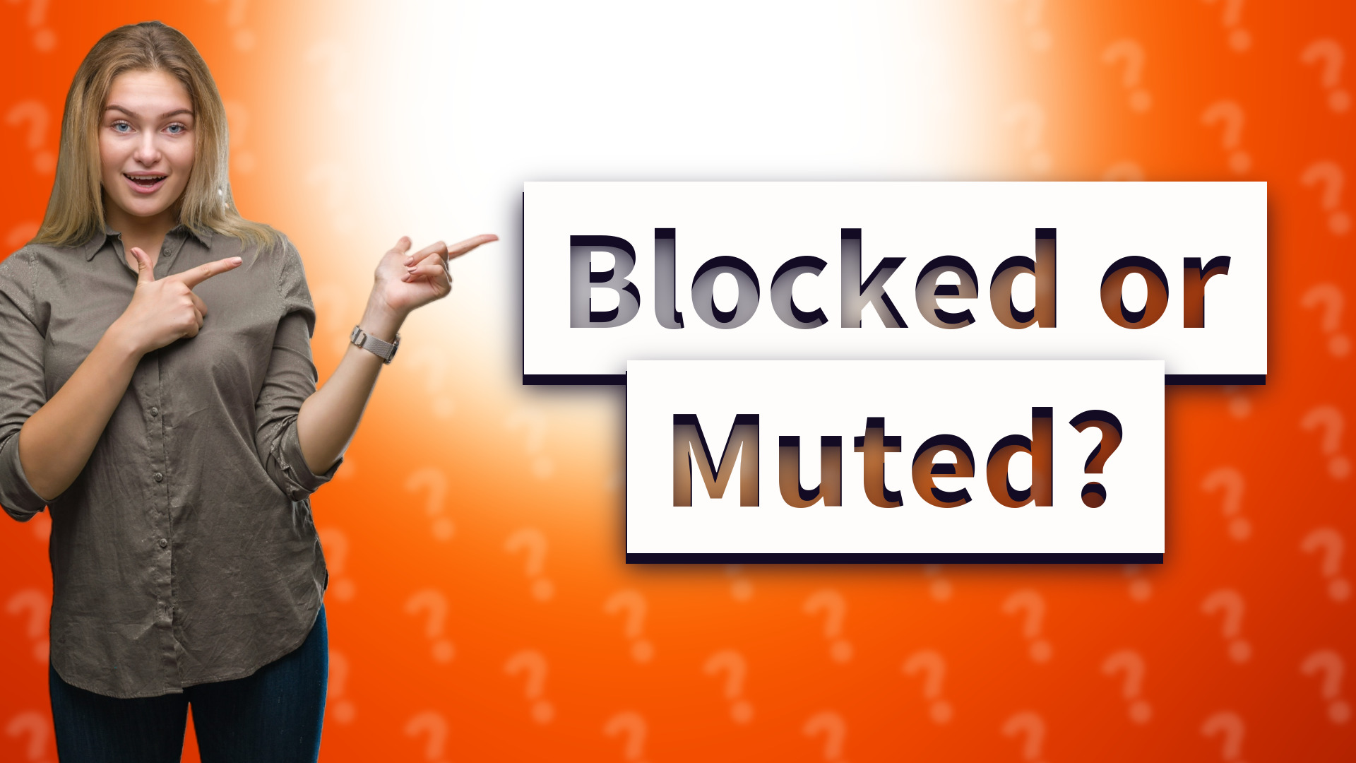 Blocked or Muted?