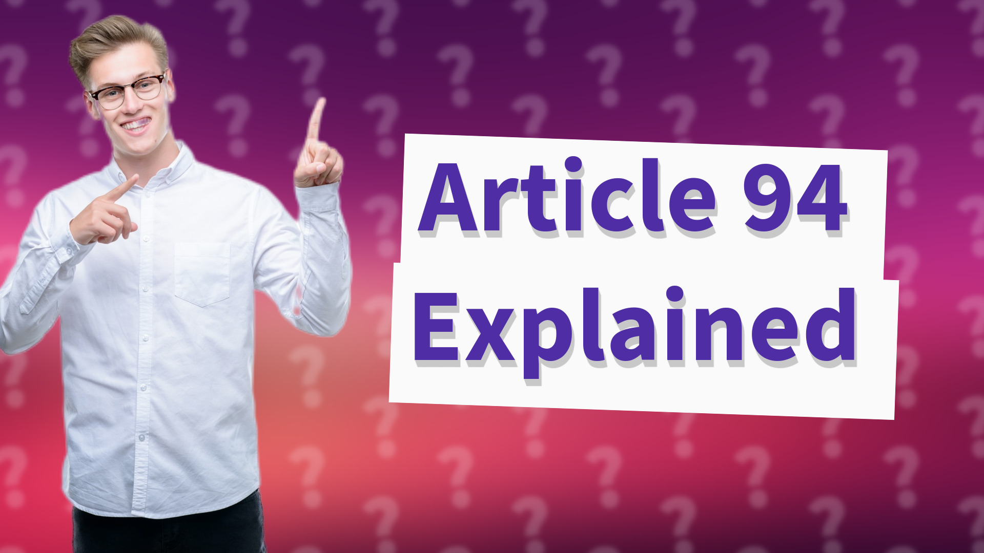 Article 94 Explained