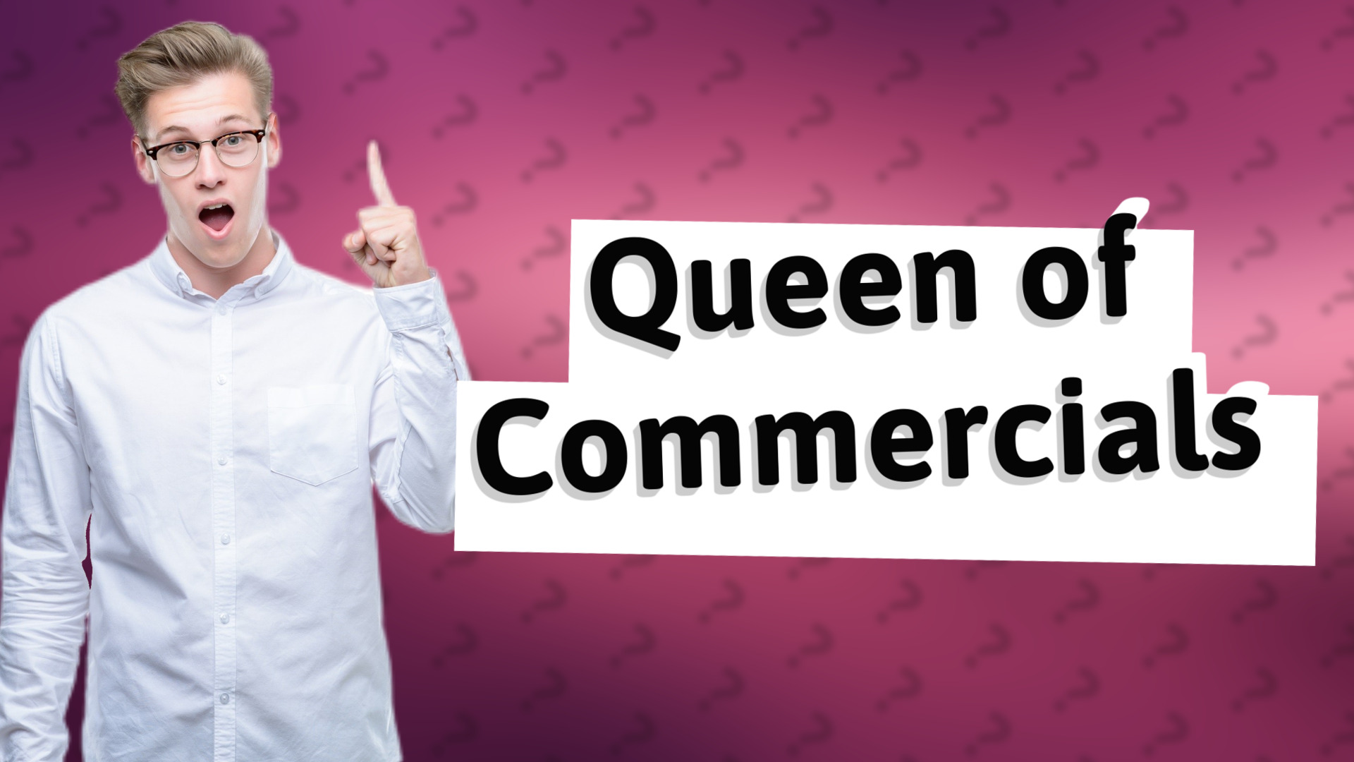 Queen of Commercials