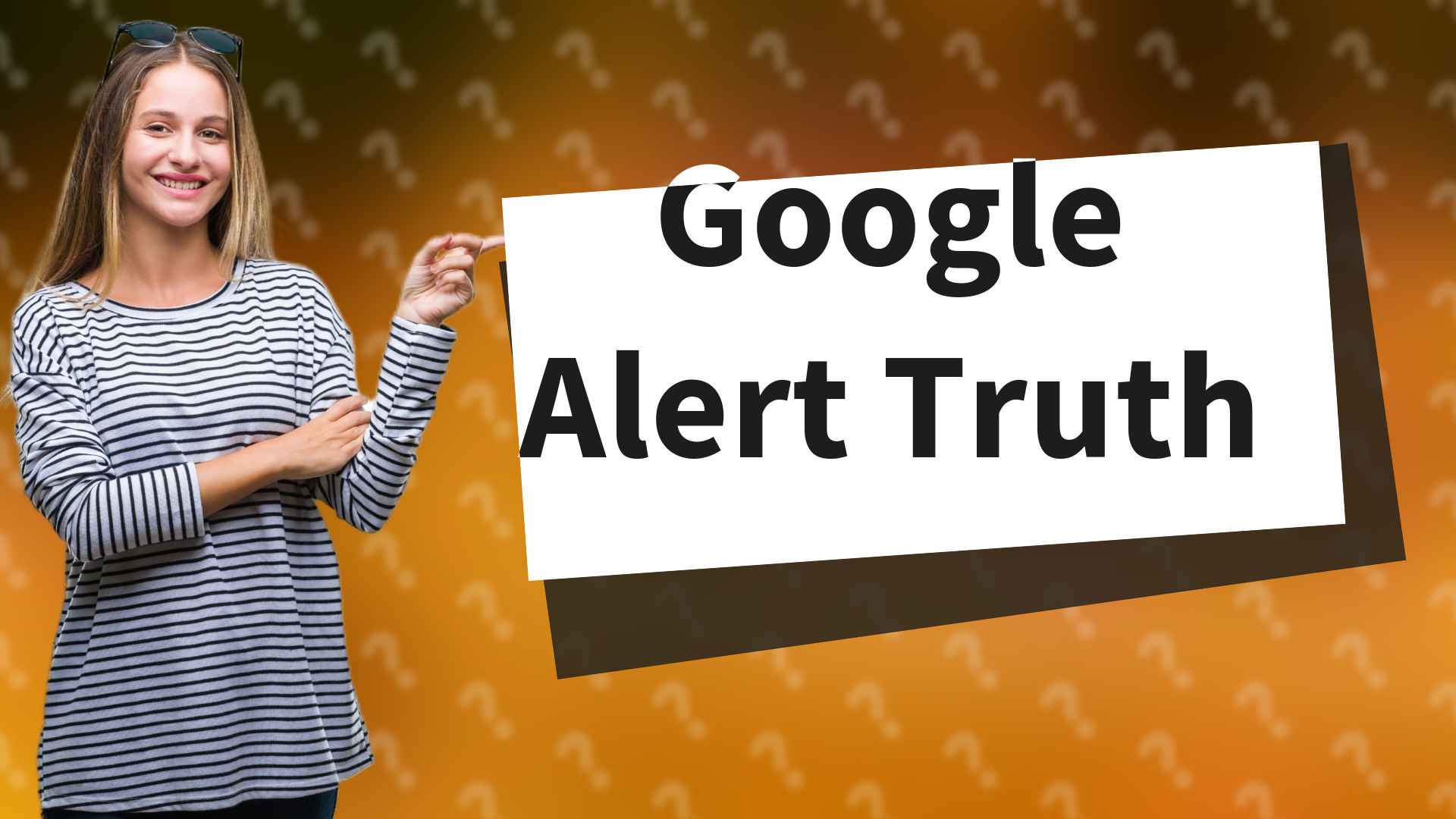 Google Alert Truth