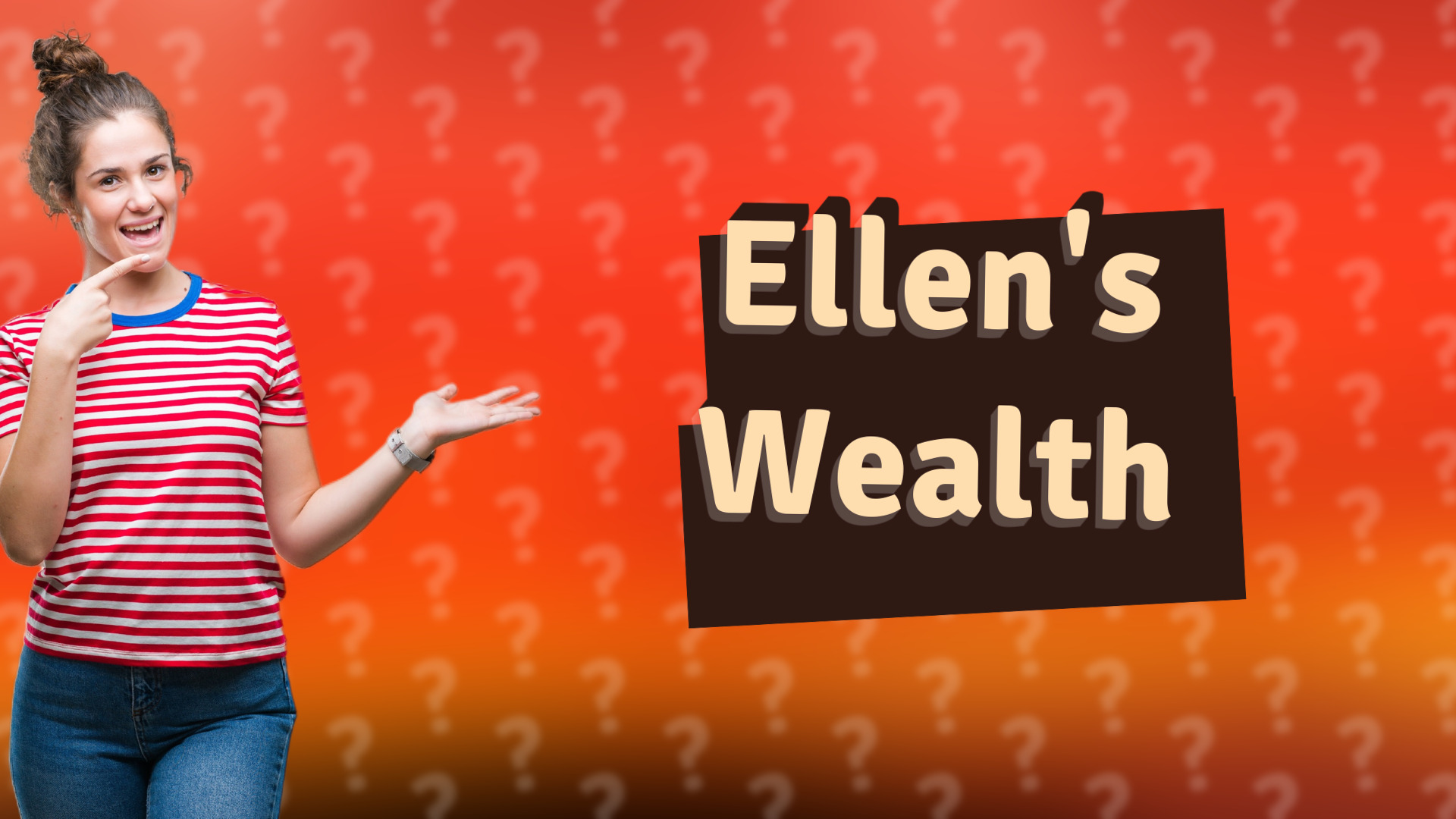 Ellen's Wealth
