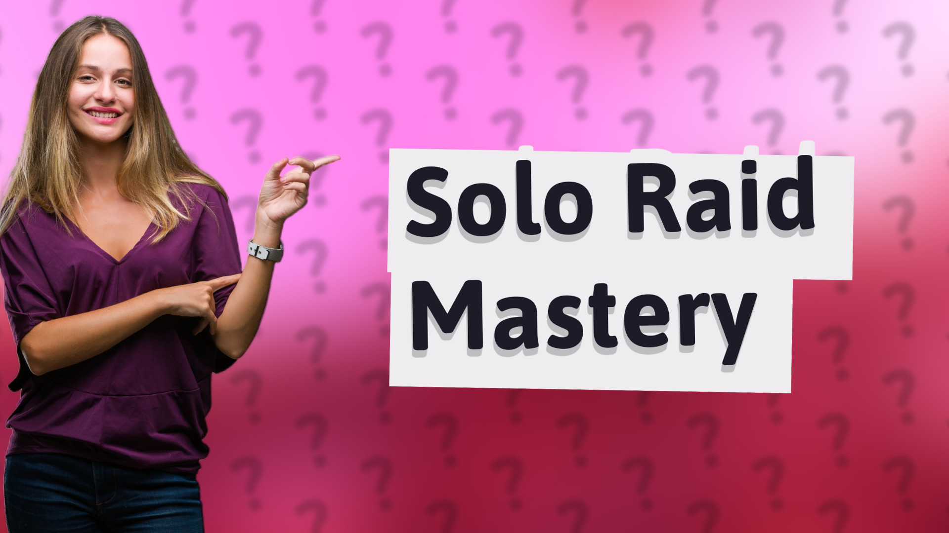 Solo Raid Mastery