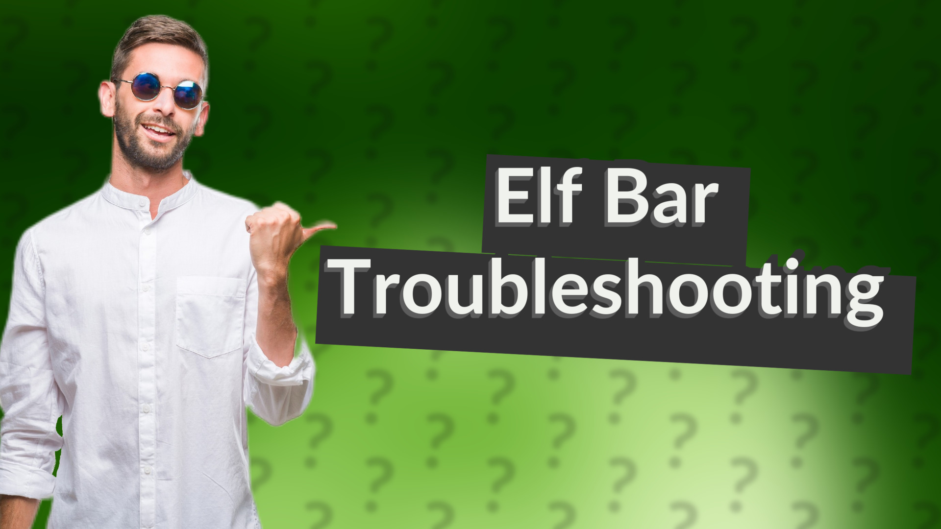 Elf Bar Troubleshooting