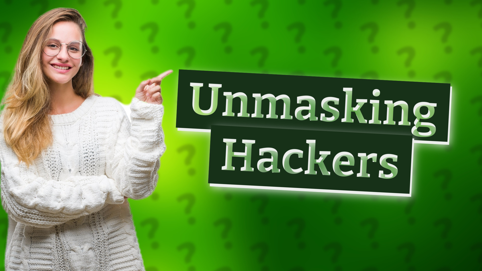 Unmasking Hackers