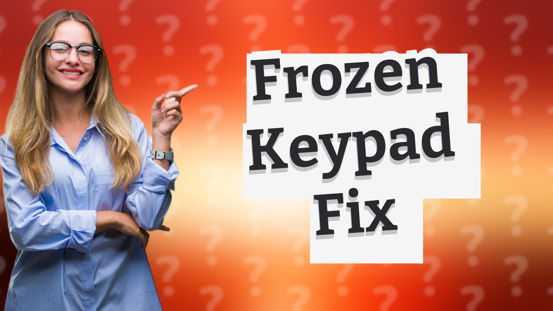 Frozen Keypad Fix
