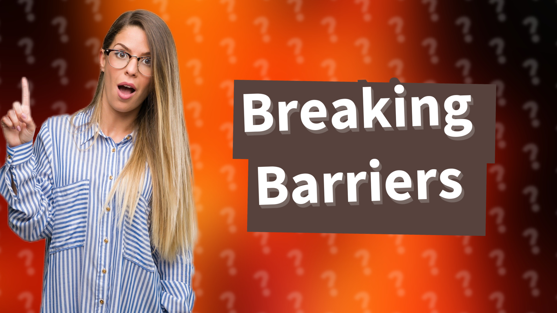 Breaking Barriers