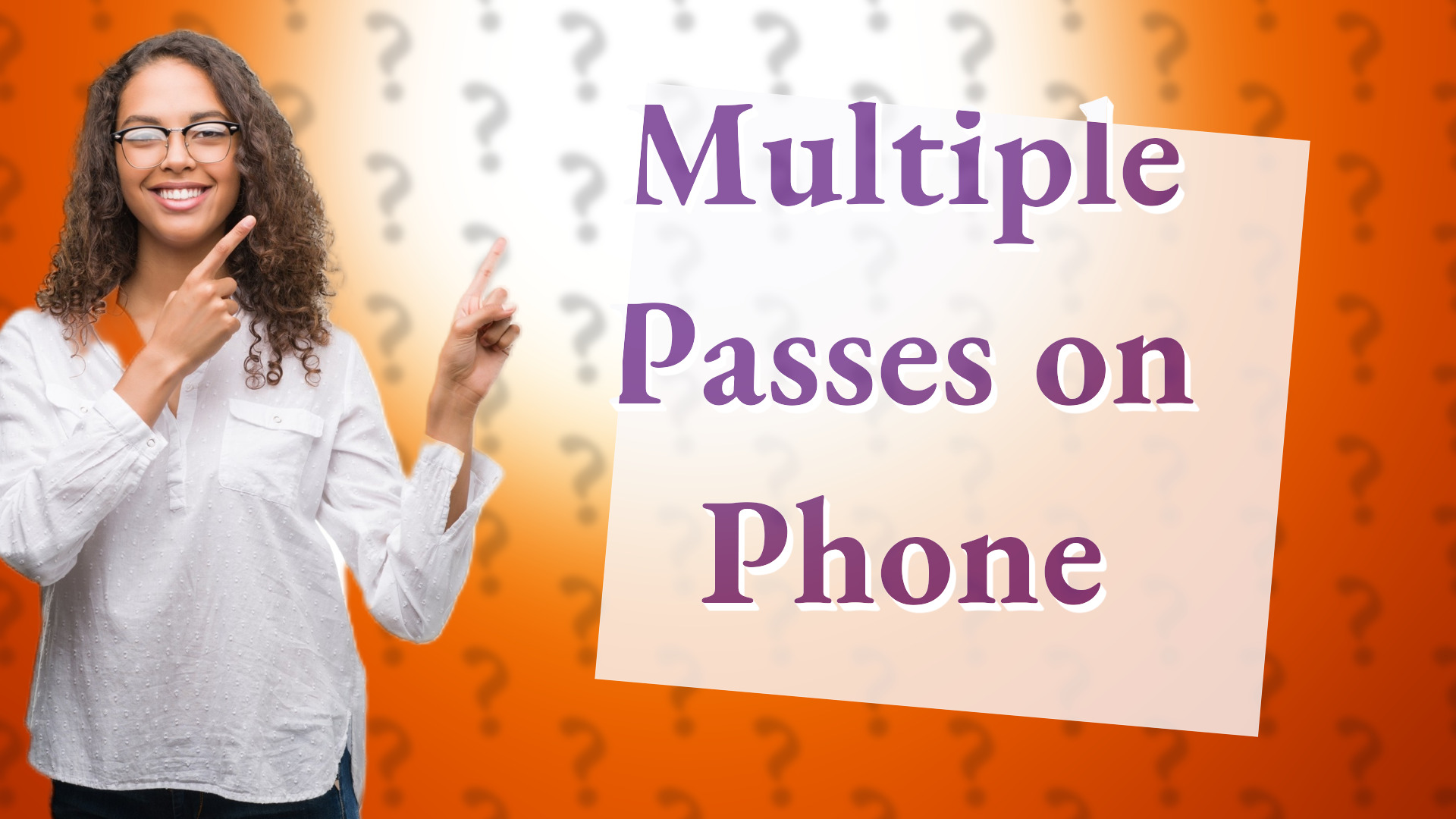 Multiple Passes on Phone