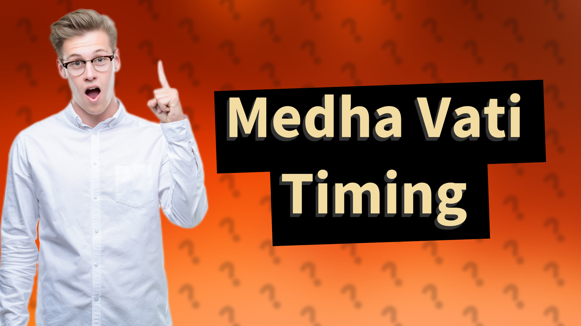 Medha Vati Timing