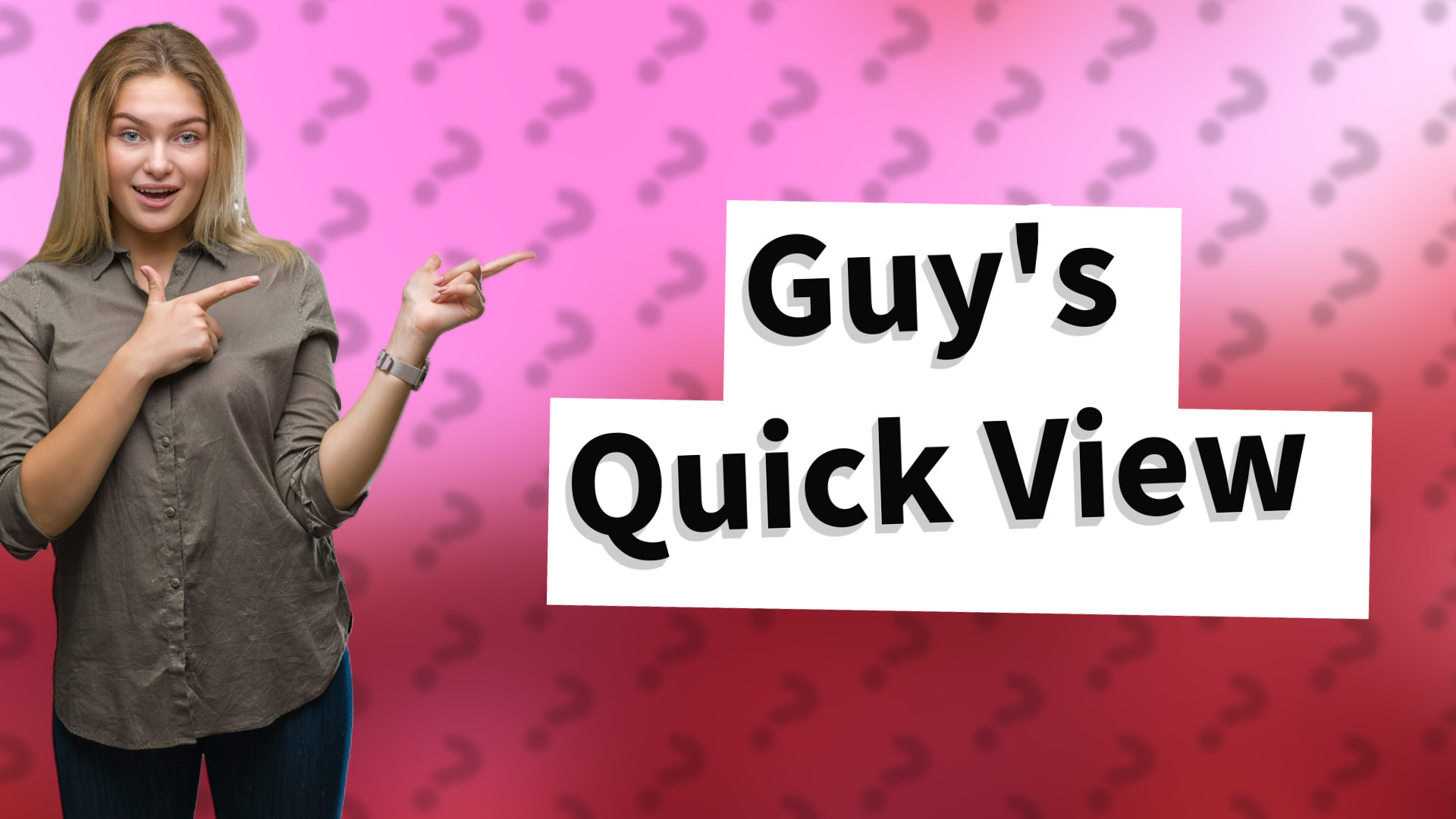 Guy's Quick View