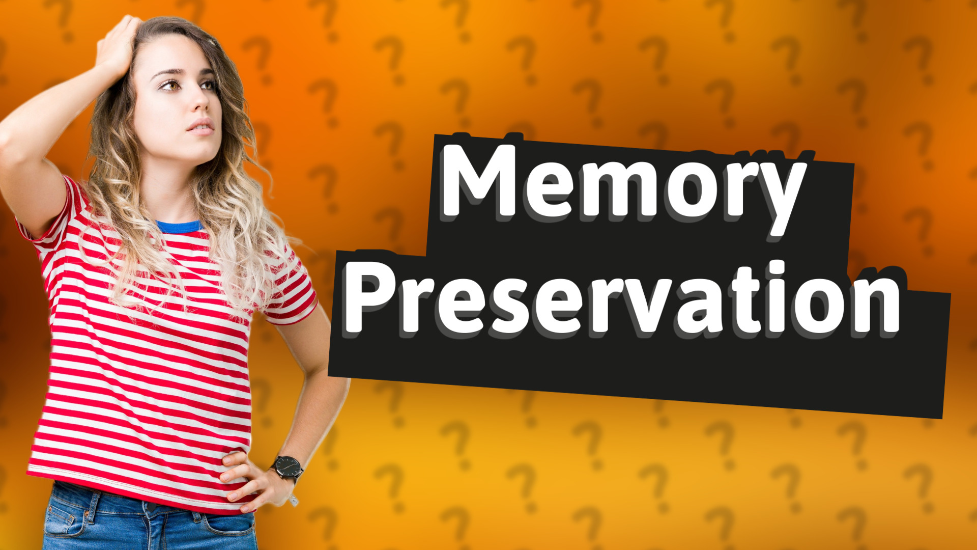Memory Preservation