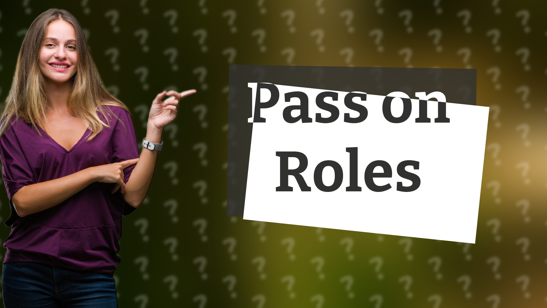 Pass on Roles
