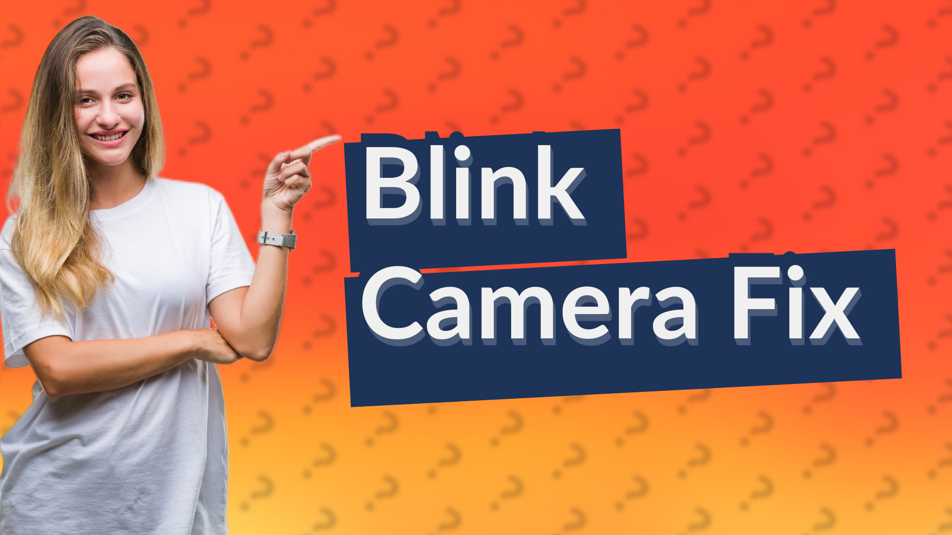Blink Camera Fix