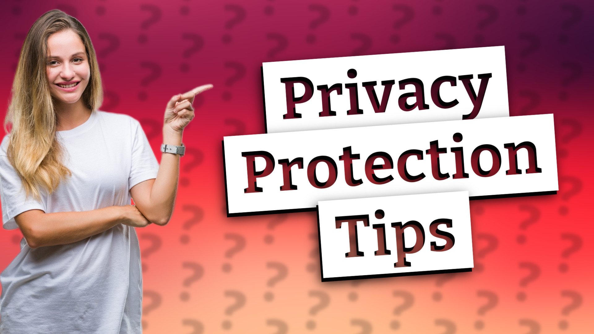 Privacy Protection Tips