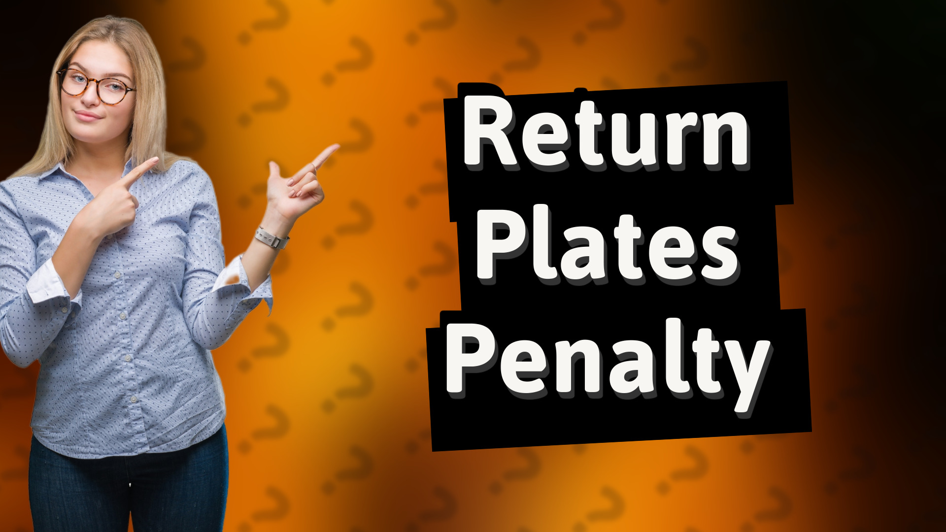Return Plates Penalty