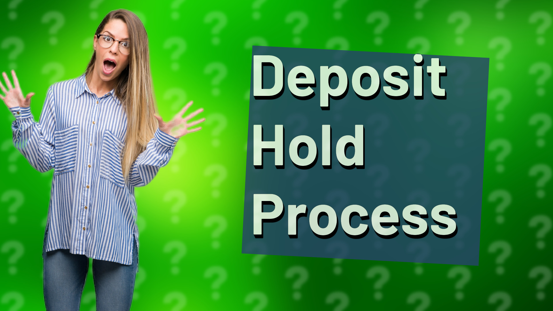 Deposit Hold Process