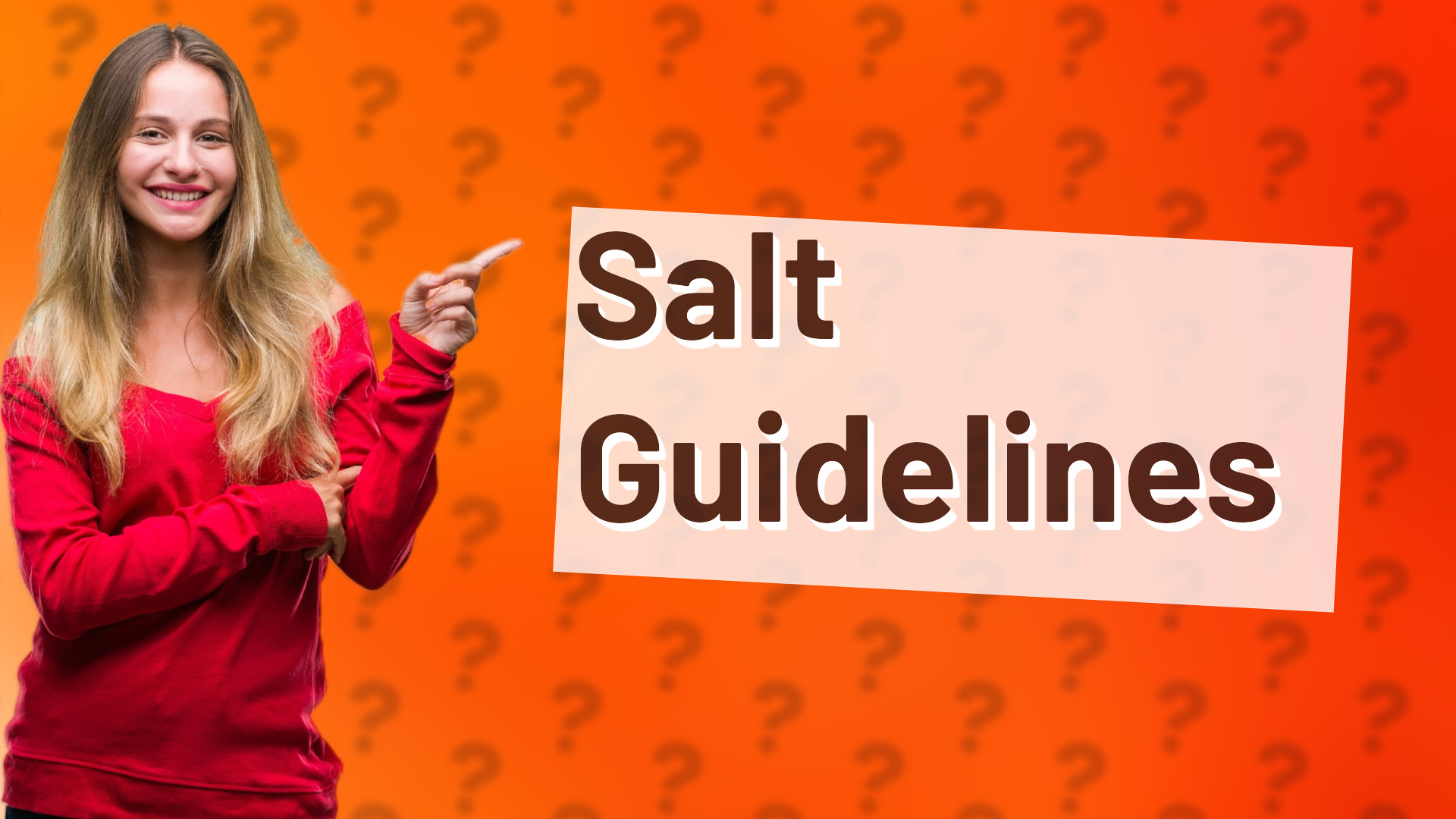 Salt Guidelines