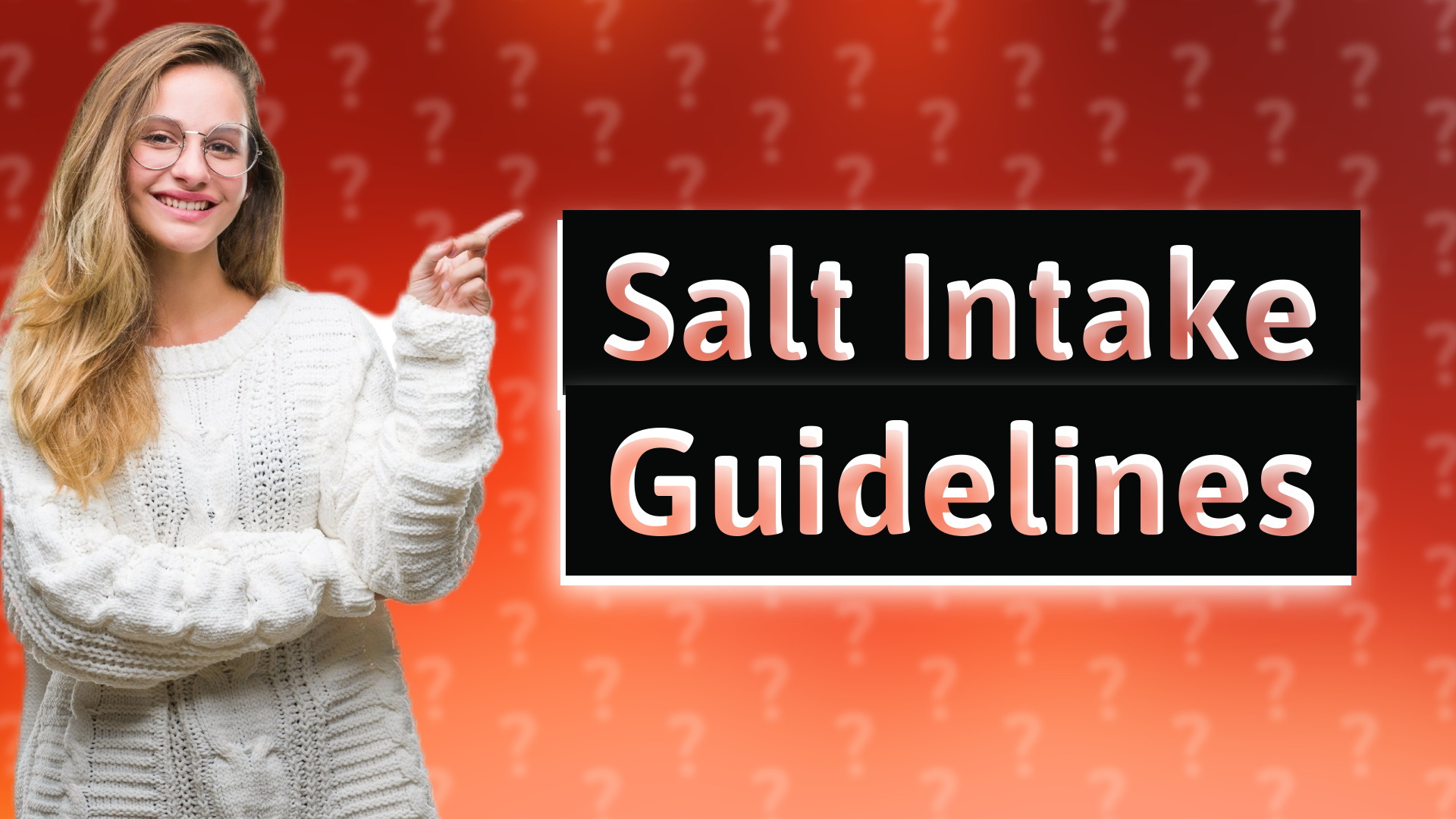 Salt Intake Guidelines