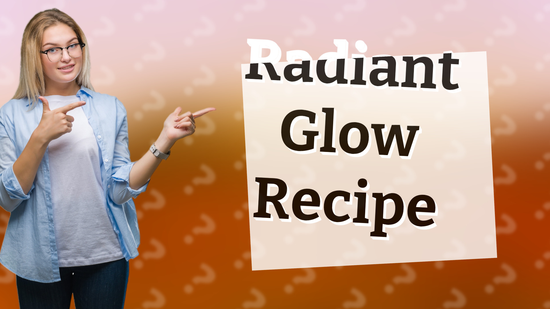 Radiant Glow Recipe