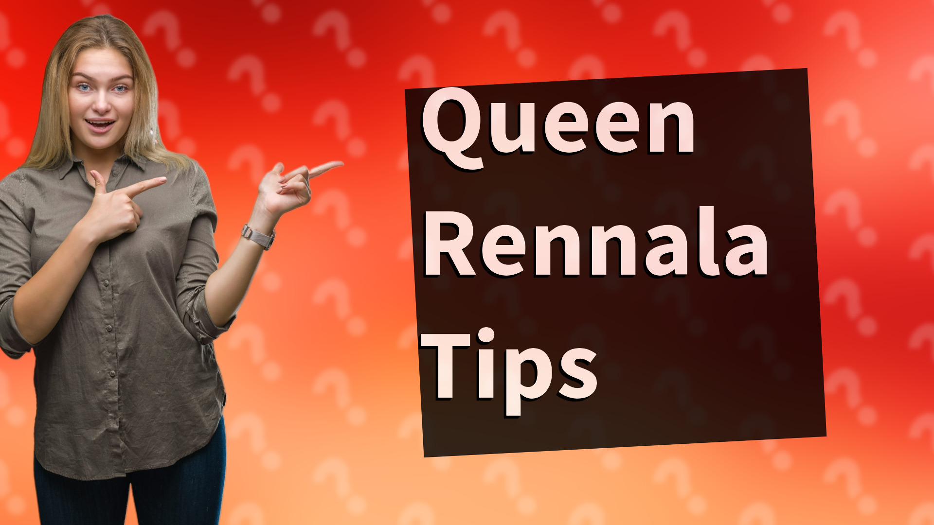 Queen Rennala Tips