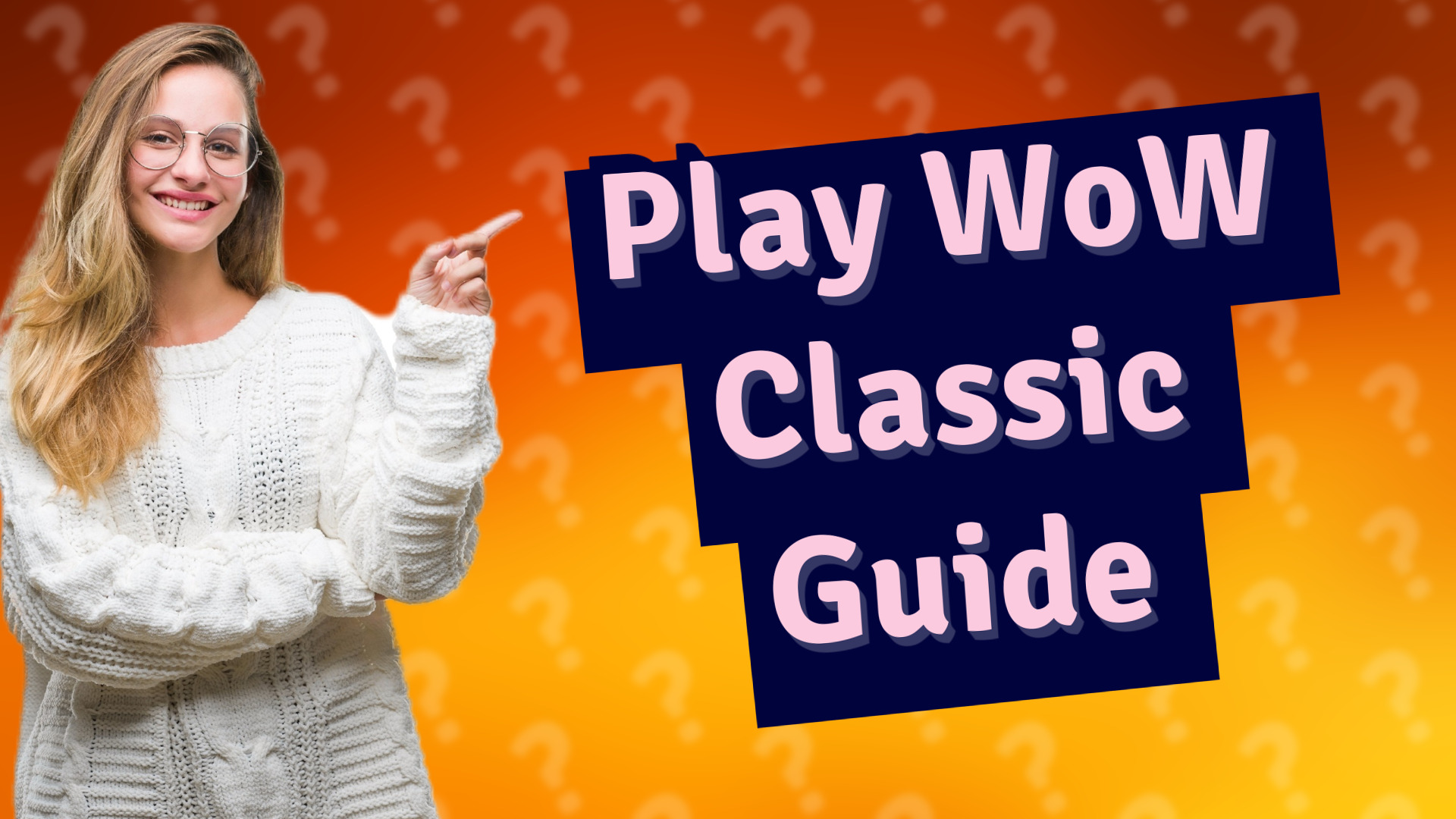 Play WoW Classic Guide