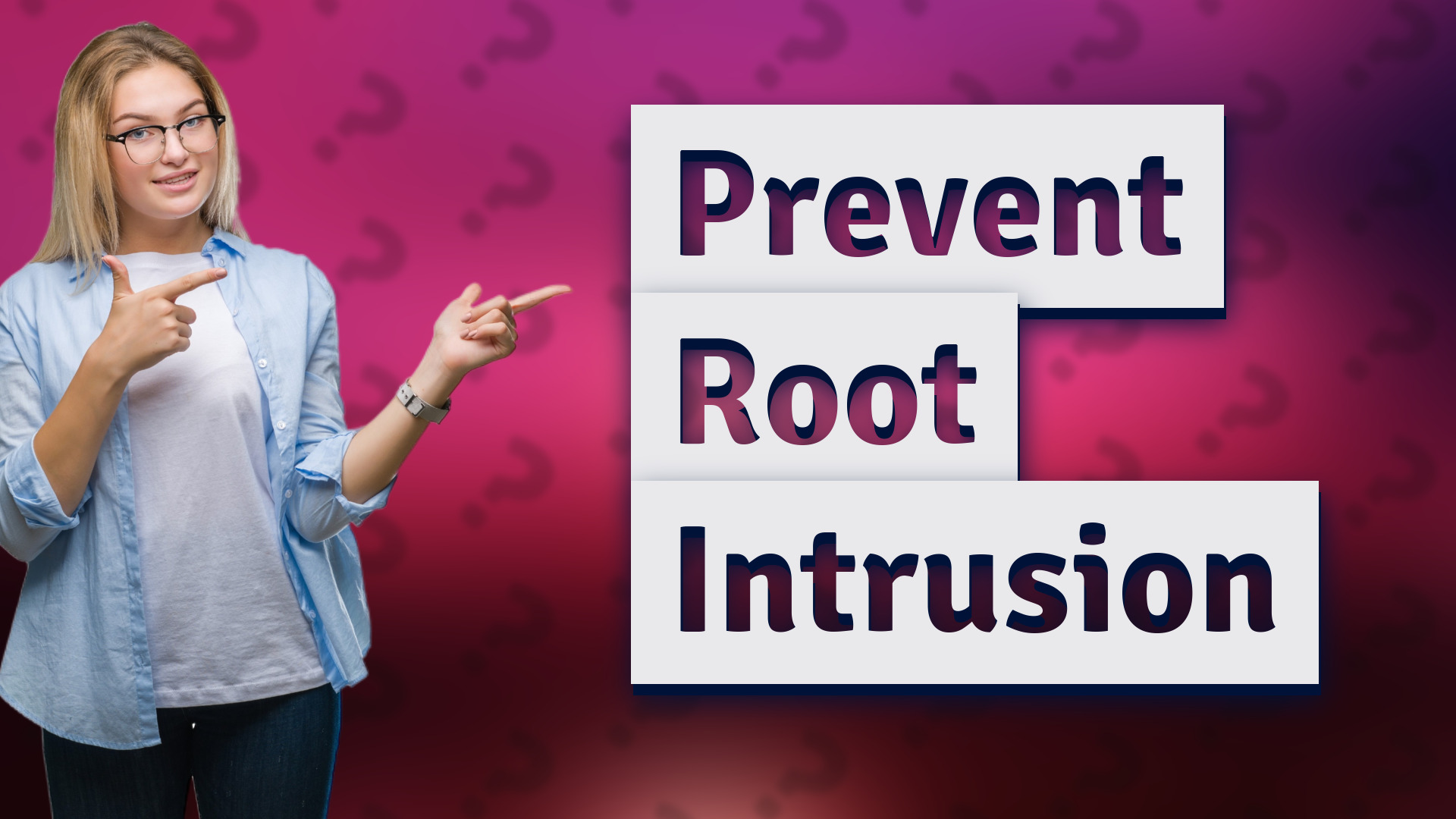 Prevent Root Intrusion