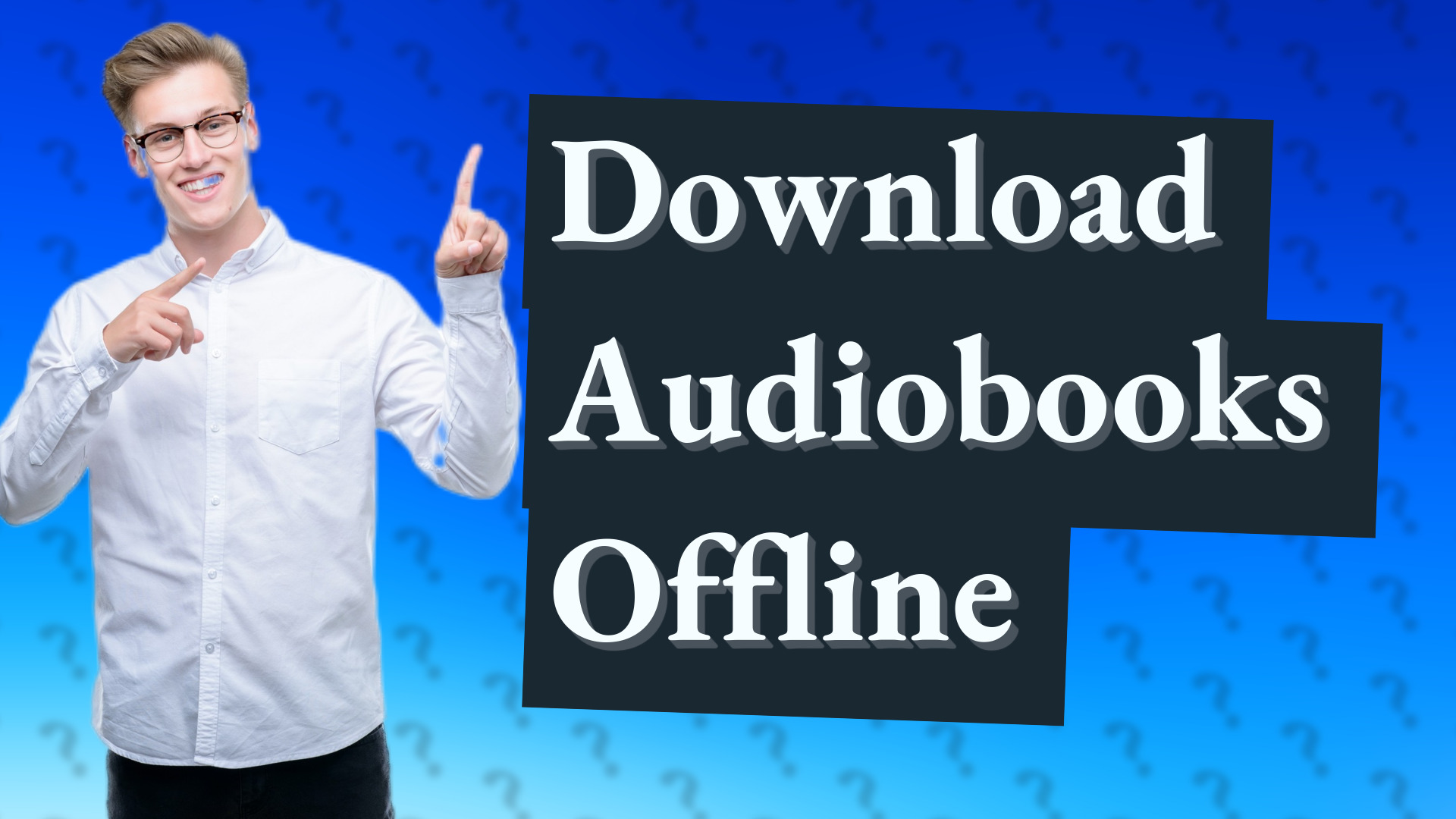 Download Audiobooks Offline