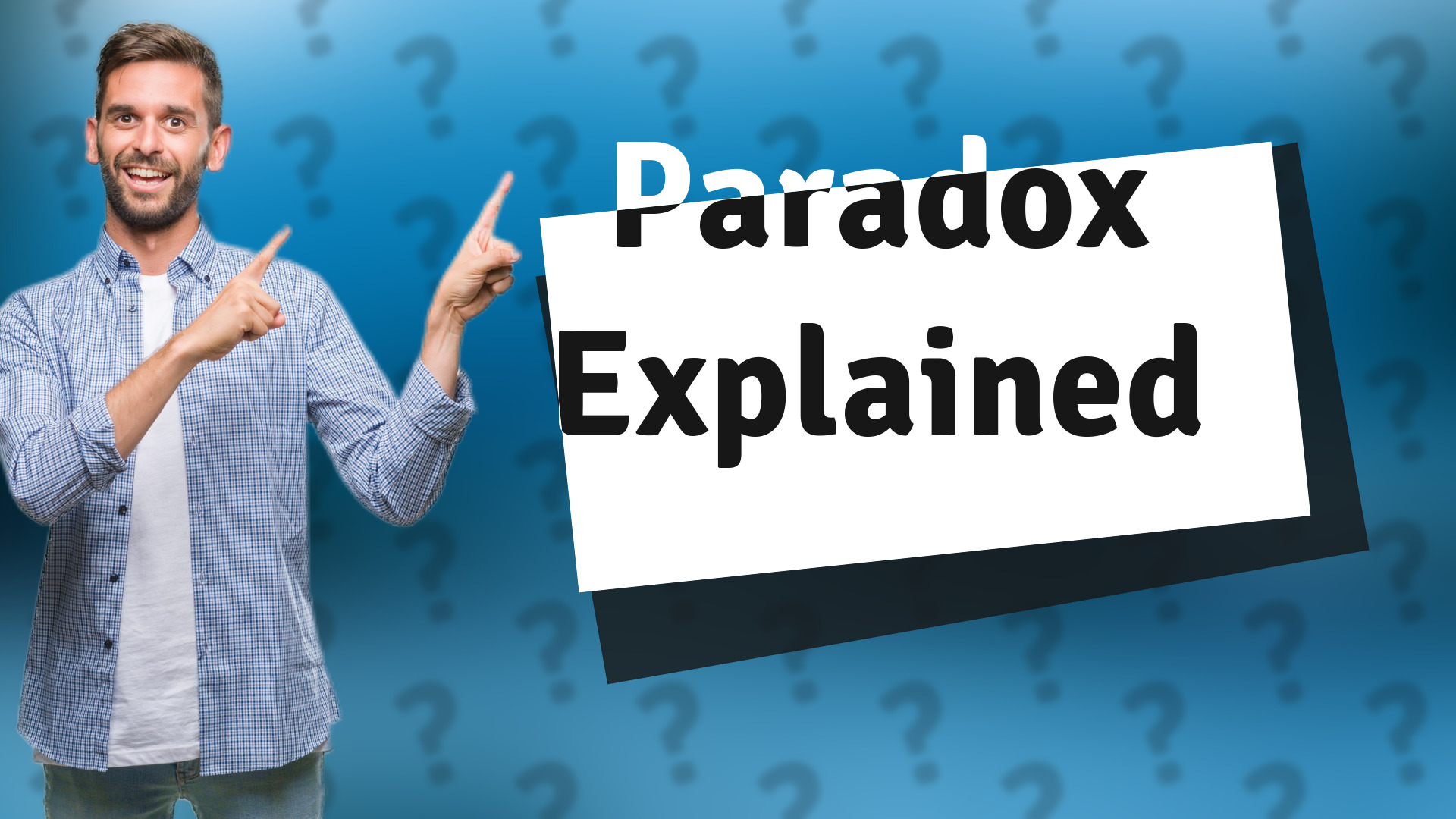 Paradox Explained