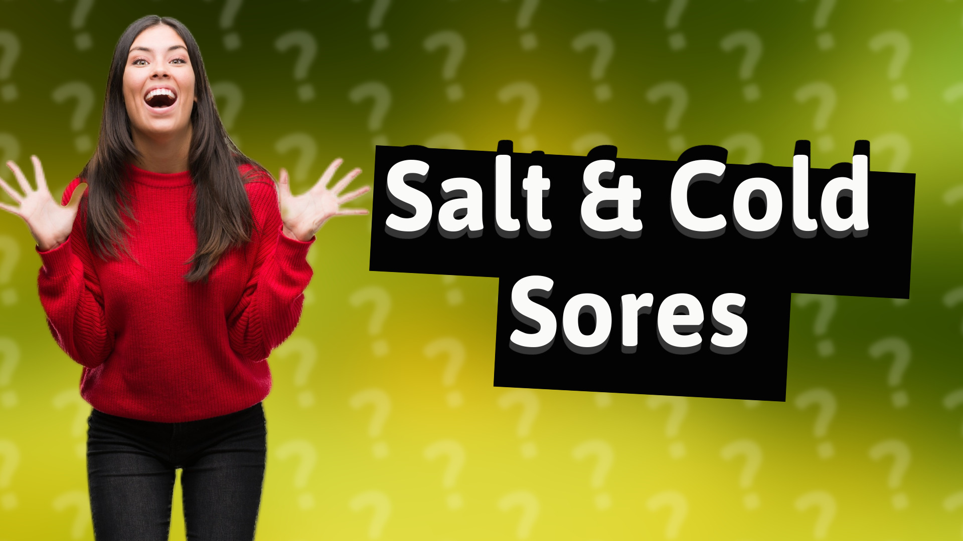 Salt & Cold Sores