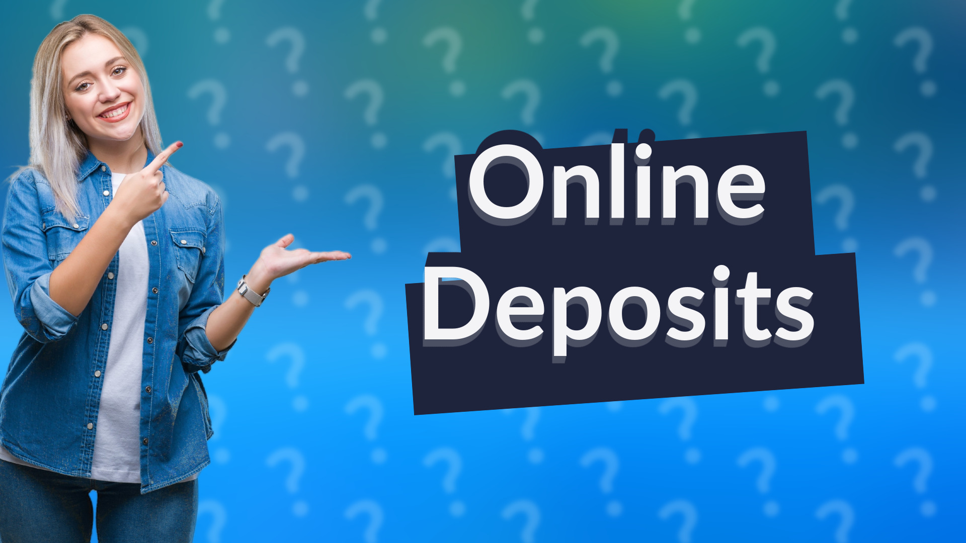 Online Deposits