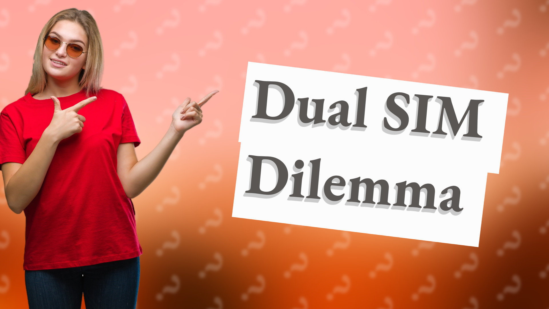 Dual SIM Dilemma