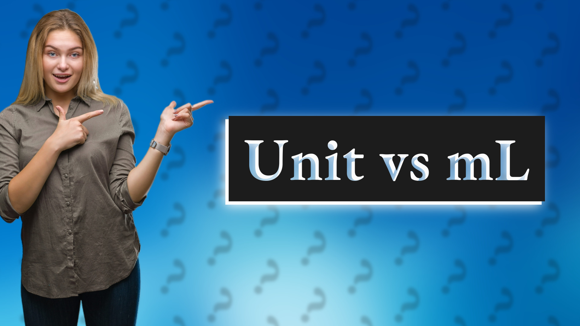Unit vs mL