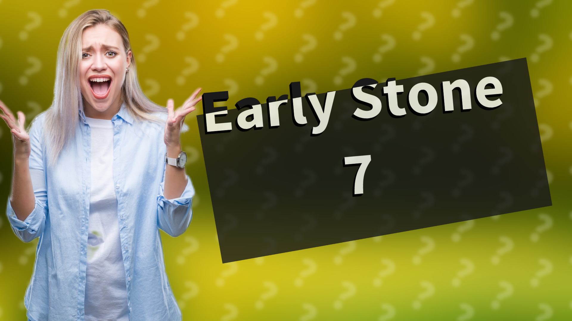 Early Stone 7