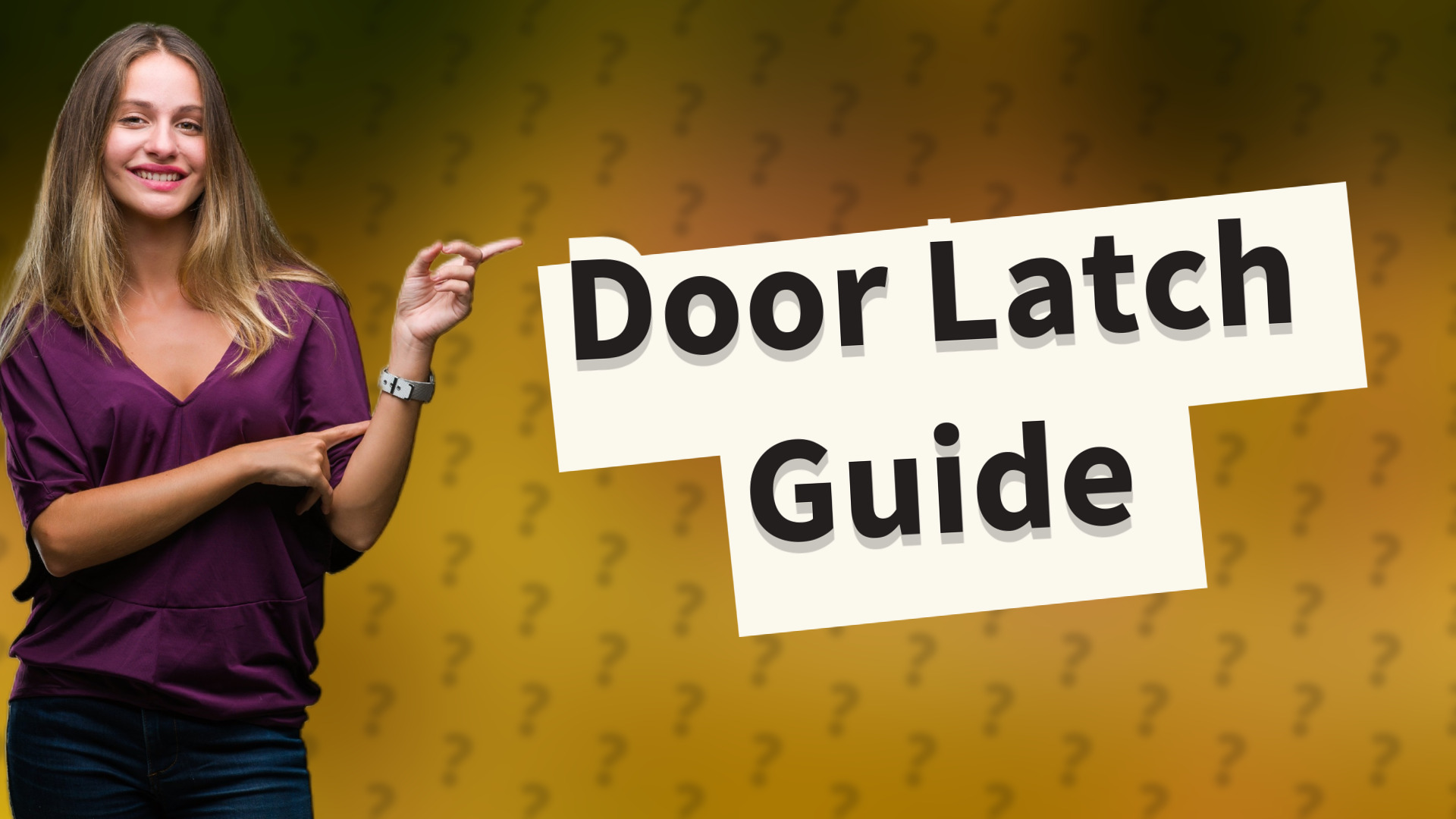 Door Latch Guide