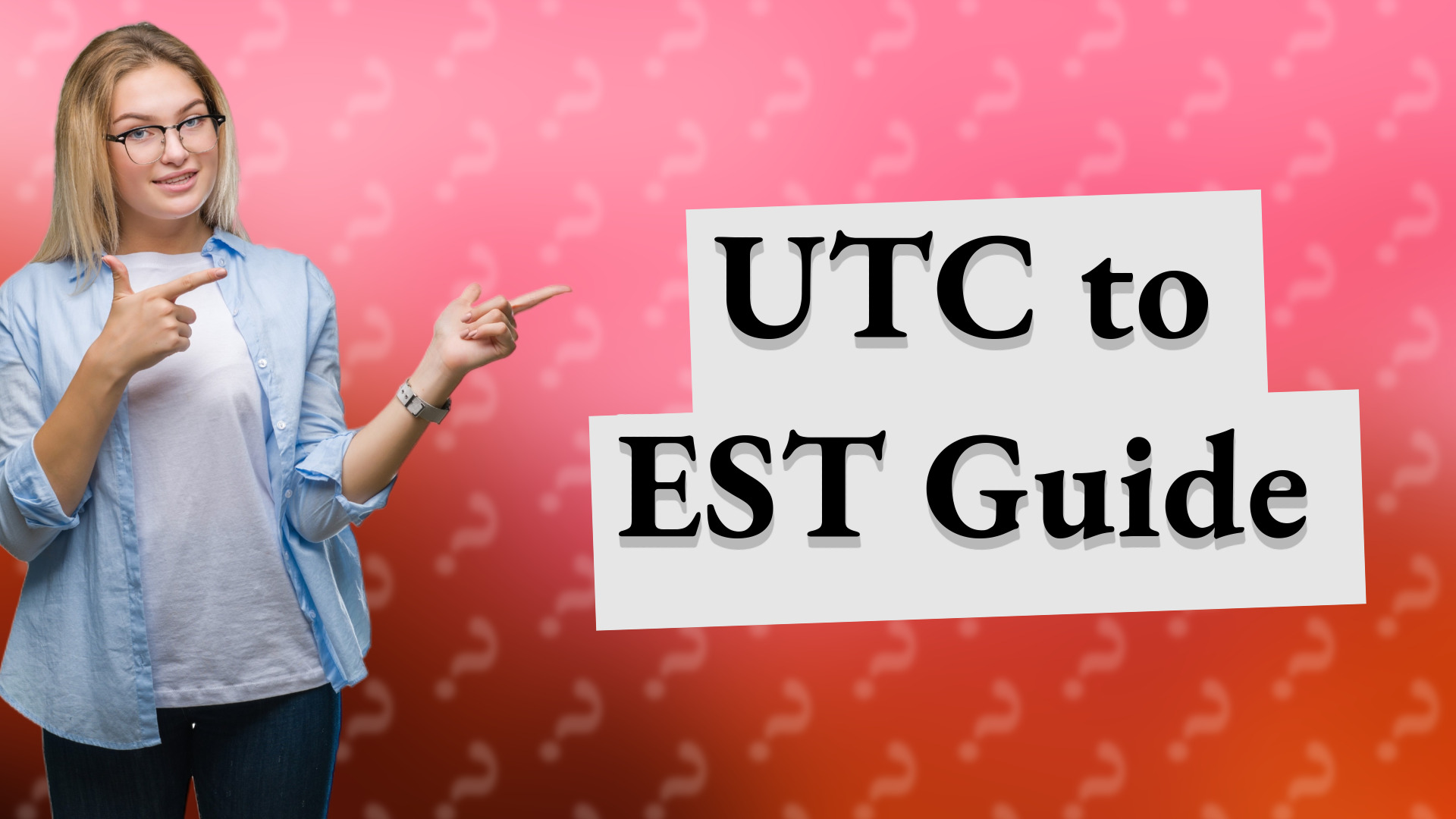 UTC to EST Guide