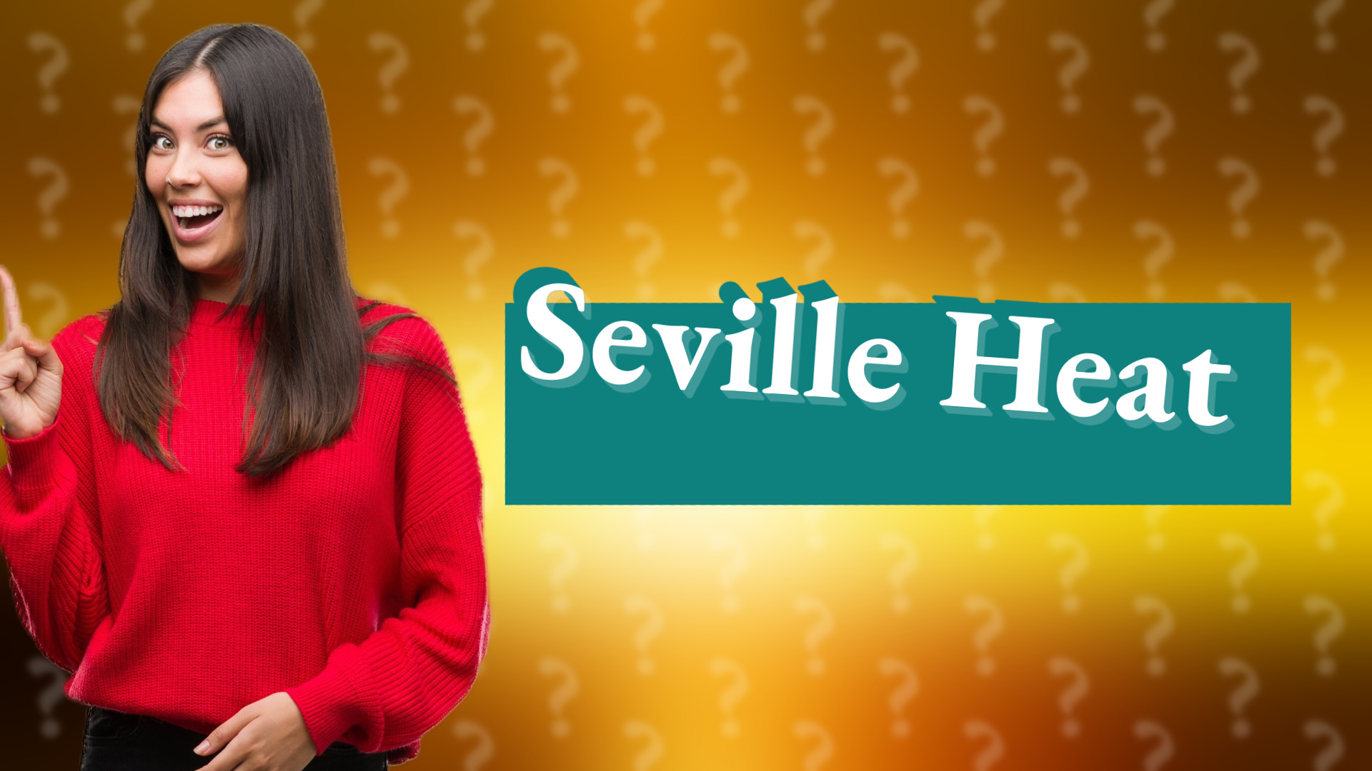 Seville Heat