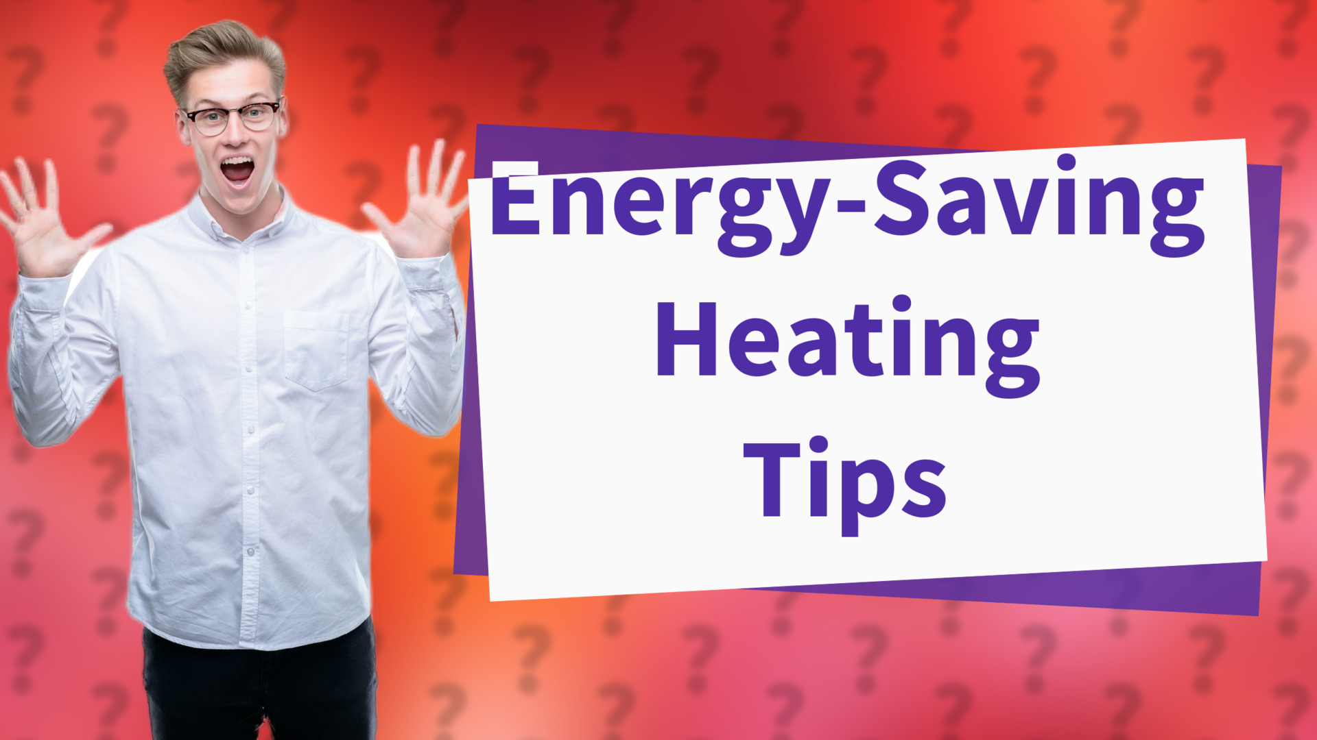 Energy-Saving Heating Tips