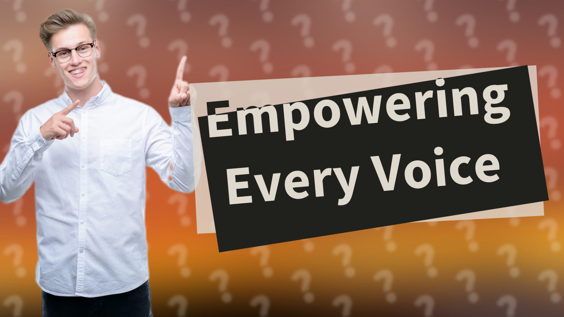 Empowering Every Voice