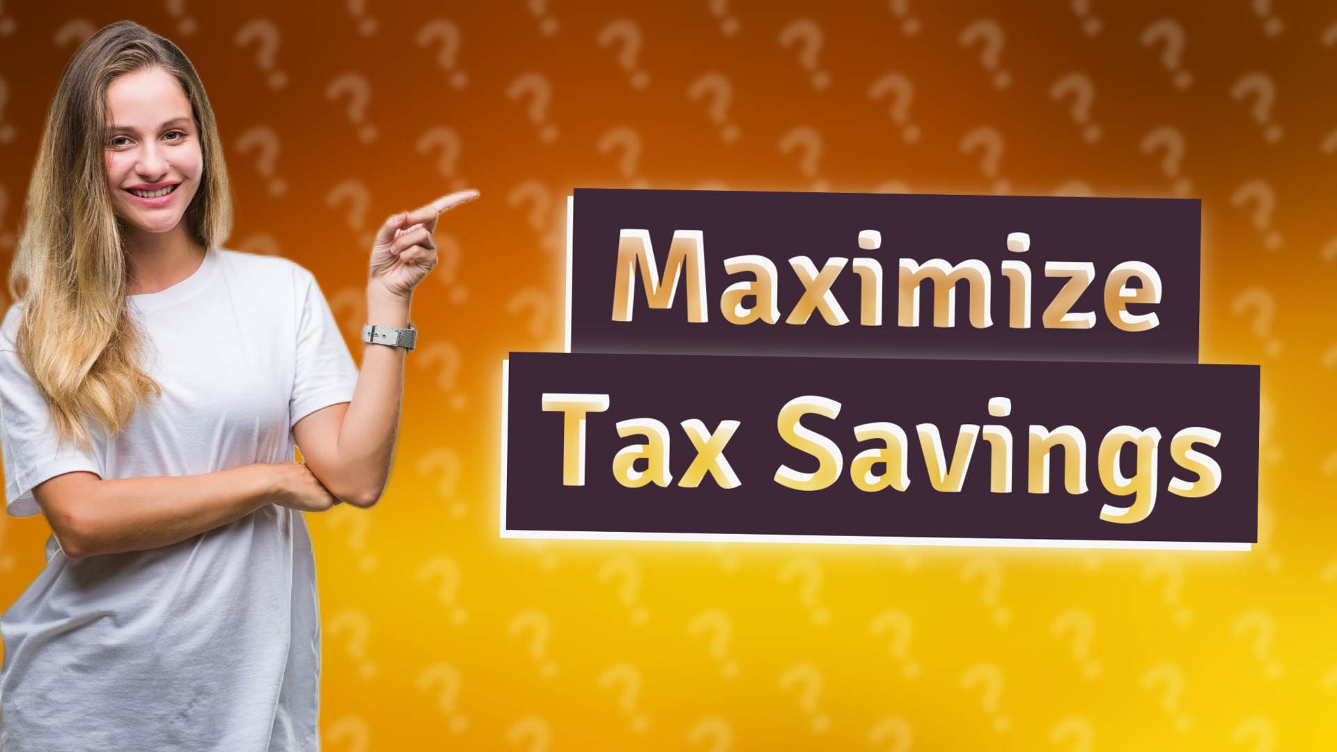 Maximize Tax Savings