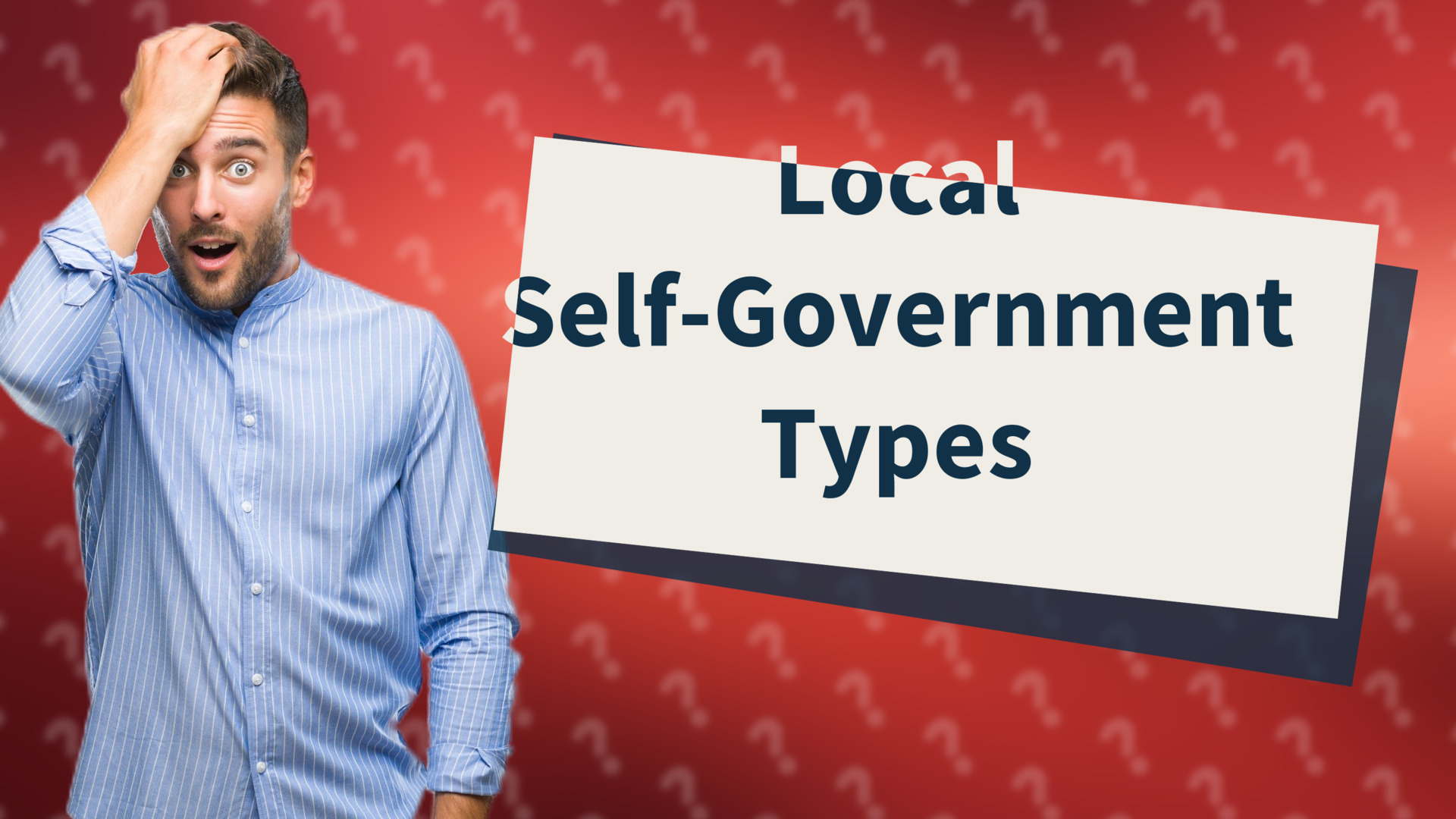 Local Self-Government Types