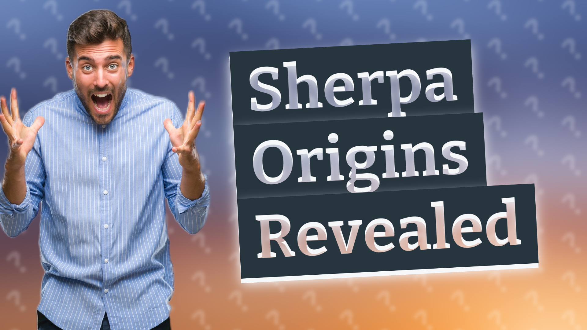 Sherpa Origins Revealed