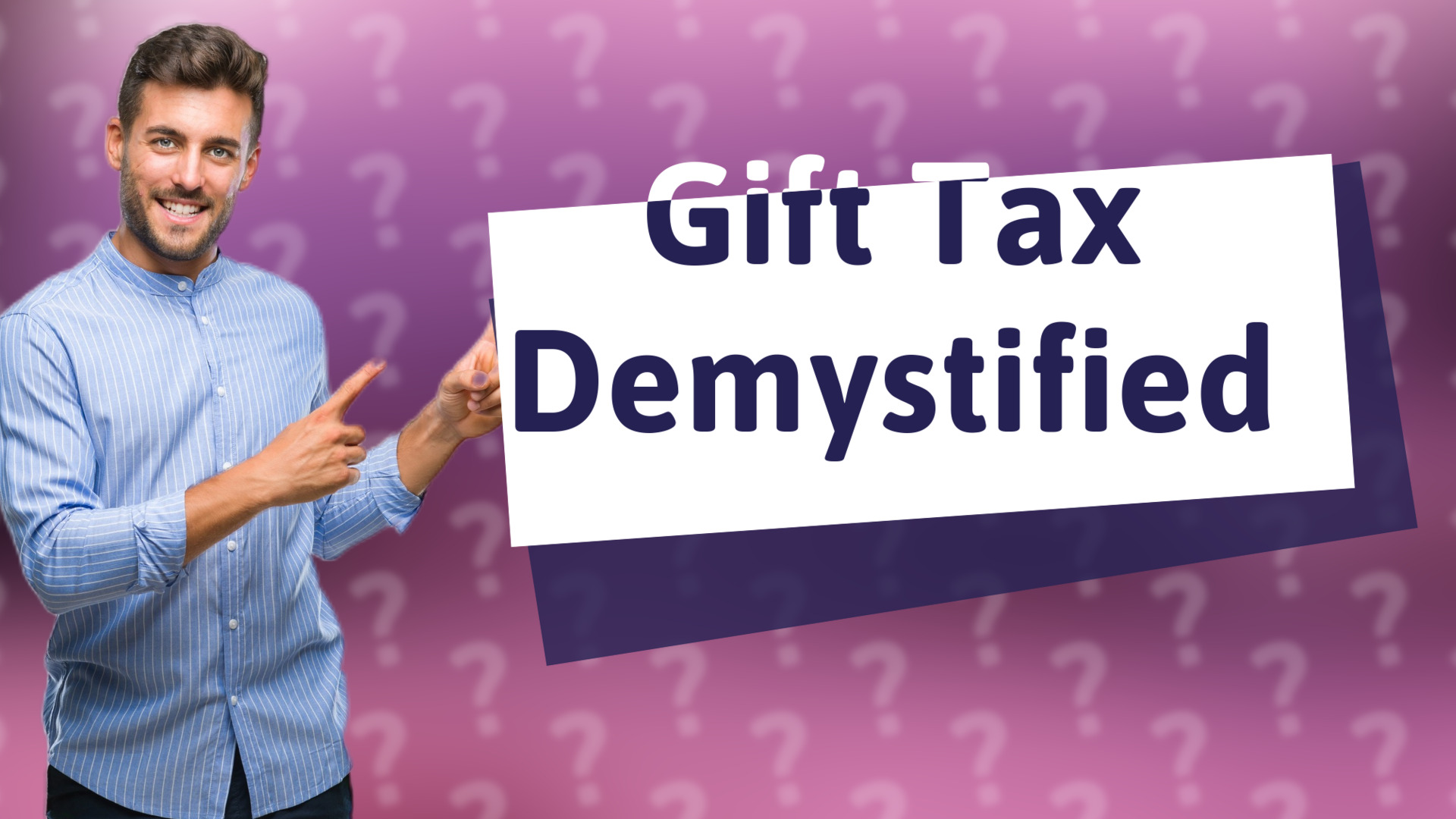 Gift Tax Demystified