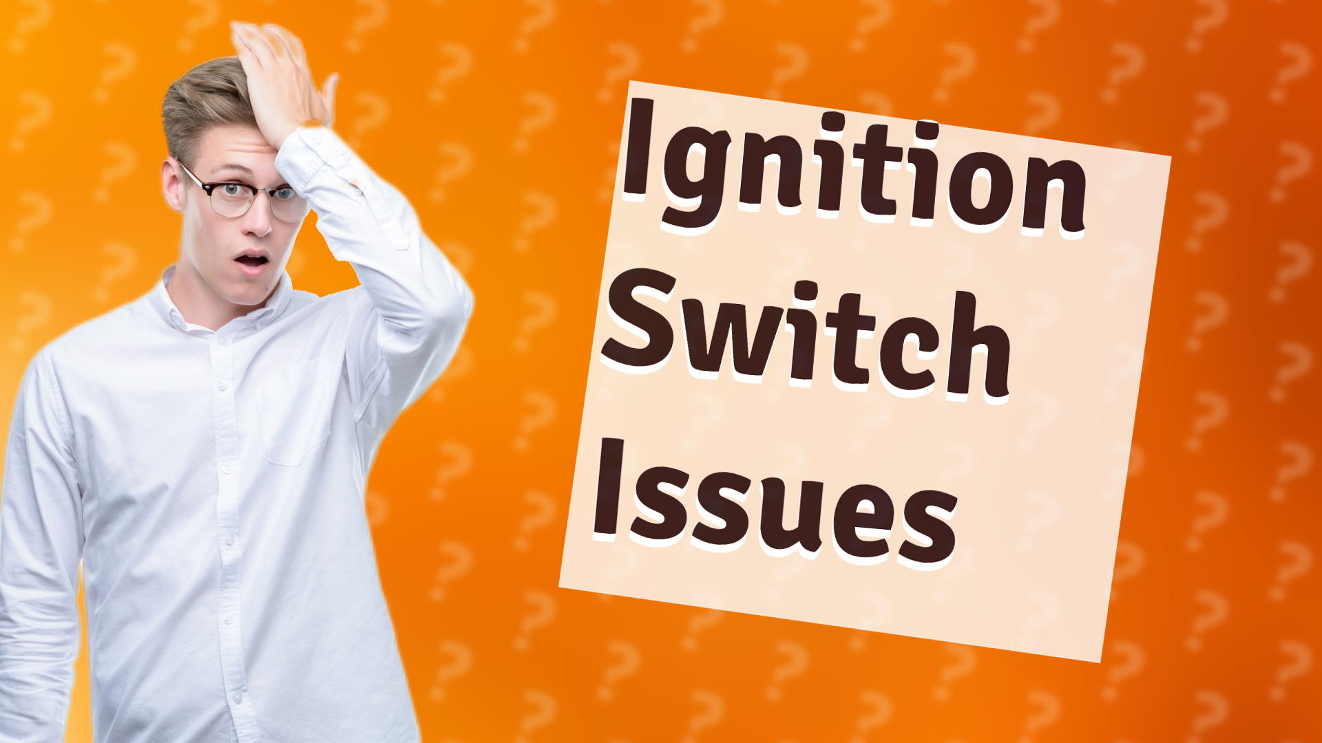 Ignition Switch Issues