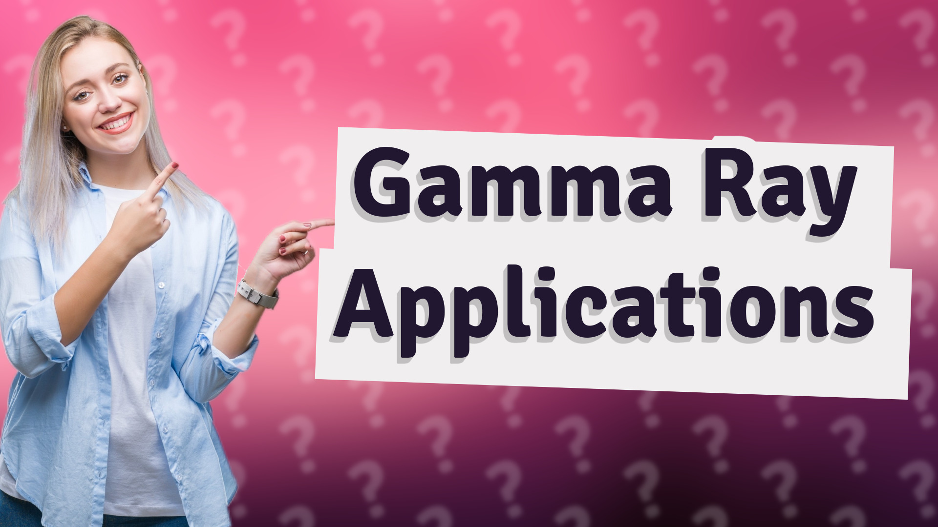 Gamma Ray Applications
