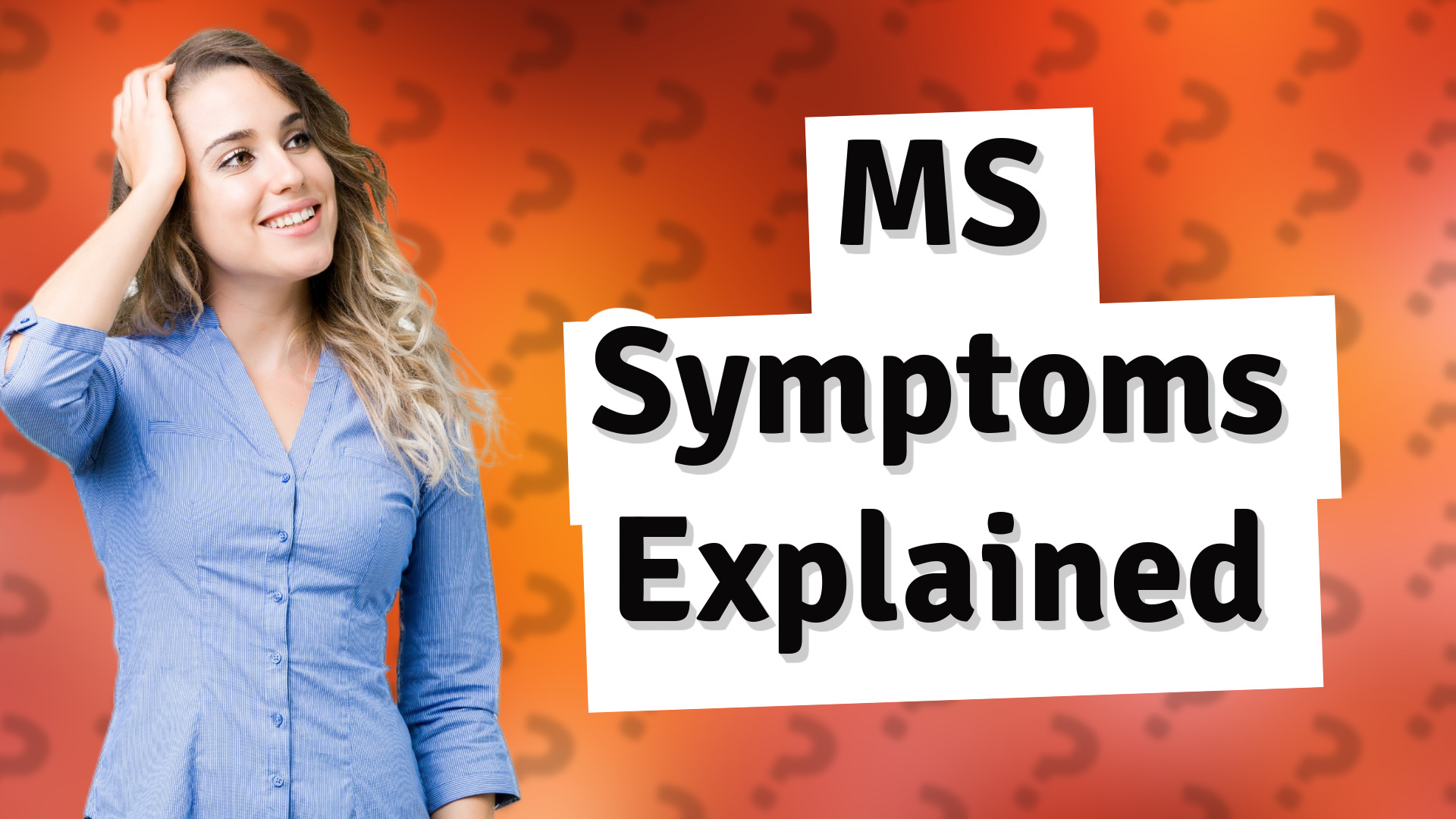 MS Symptoms Explained